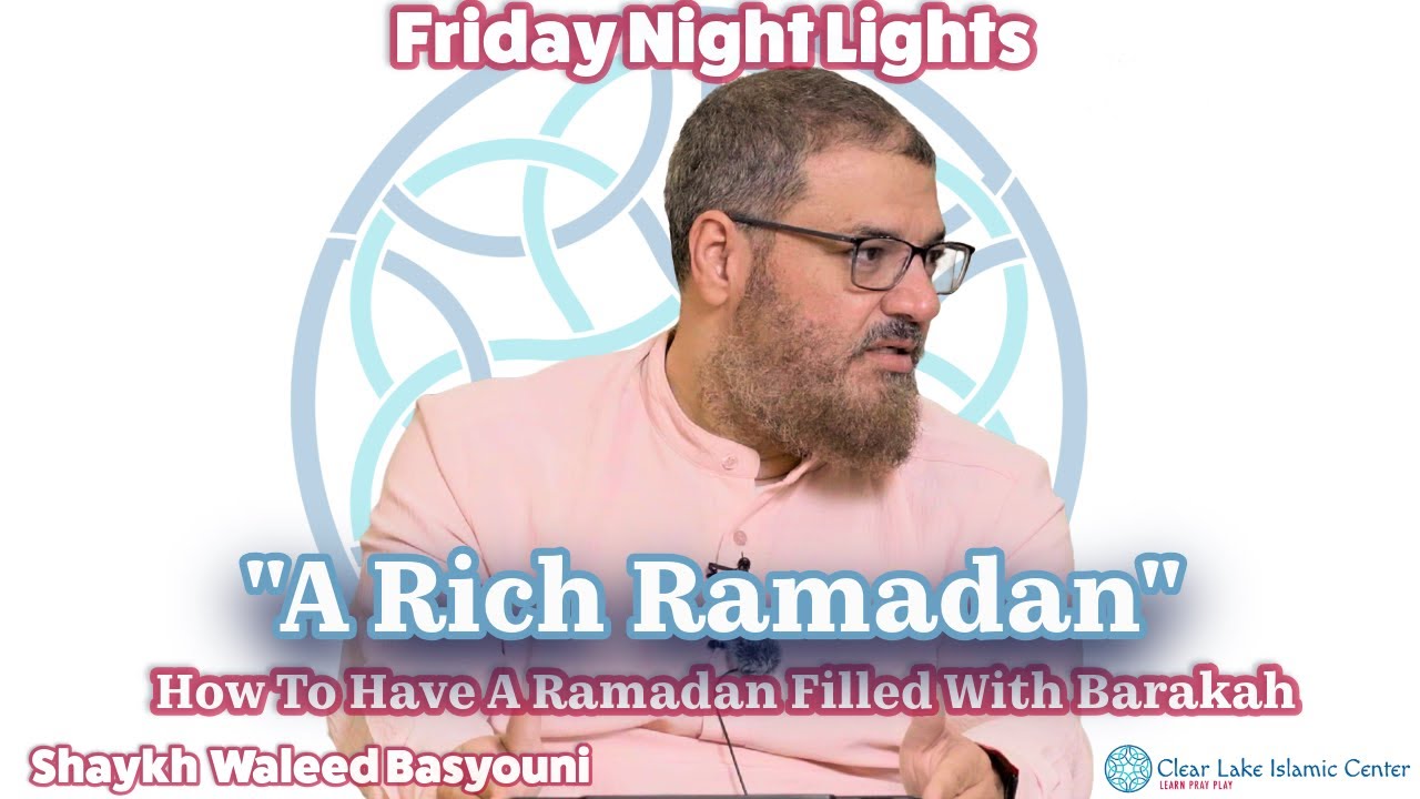 A Rich Ramadan : How To Have A Ramadan Filled With Barakah