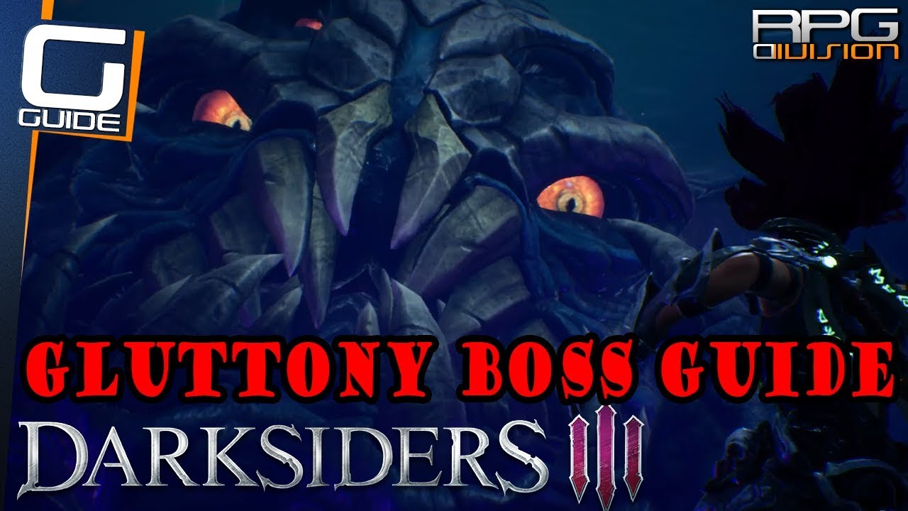 DARKSIDERS 3 - Gluttony Boss Guide