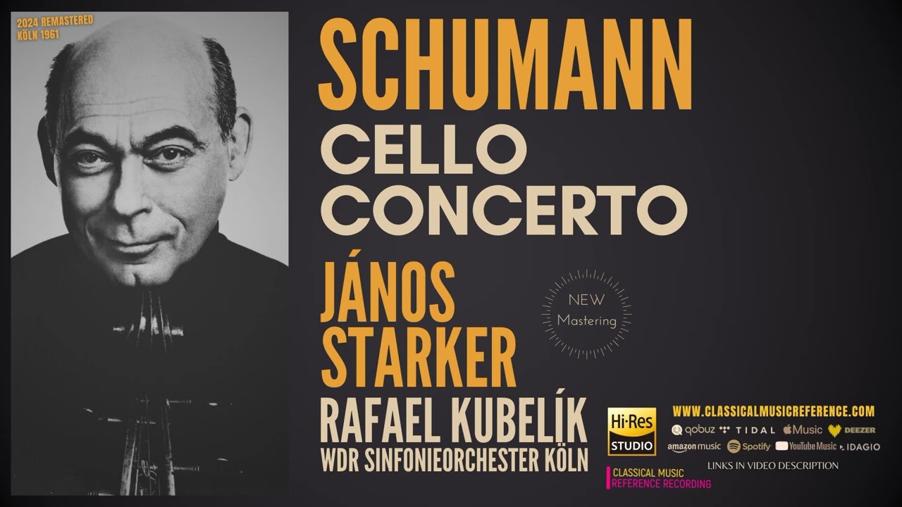 Schumann: Cello Concerto in A minor, Op. 129 (reference recording: János Starker, Rafael Kubelík)