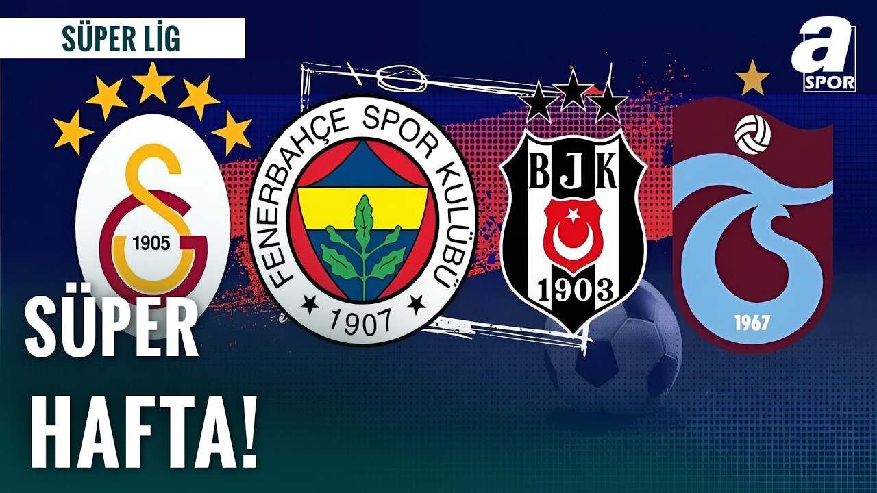 S&uuml;per Lig'de S&uuml;per Hafta! Cumartesi G&uuml;n&uuml; Trabzonspor-Galatasaray | Pazar G&uuml;n&uuml; Fenerbah&ccedil;e-Beşiktaş