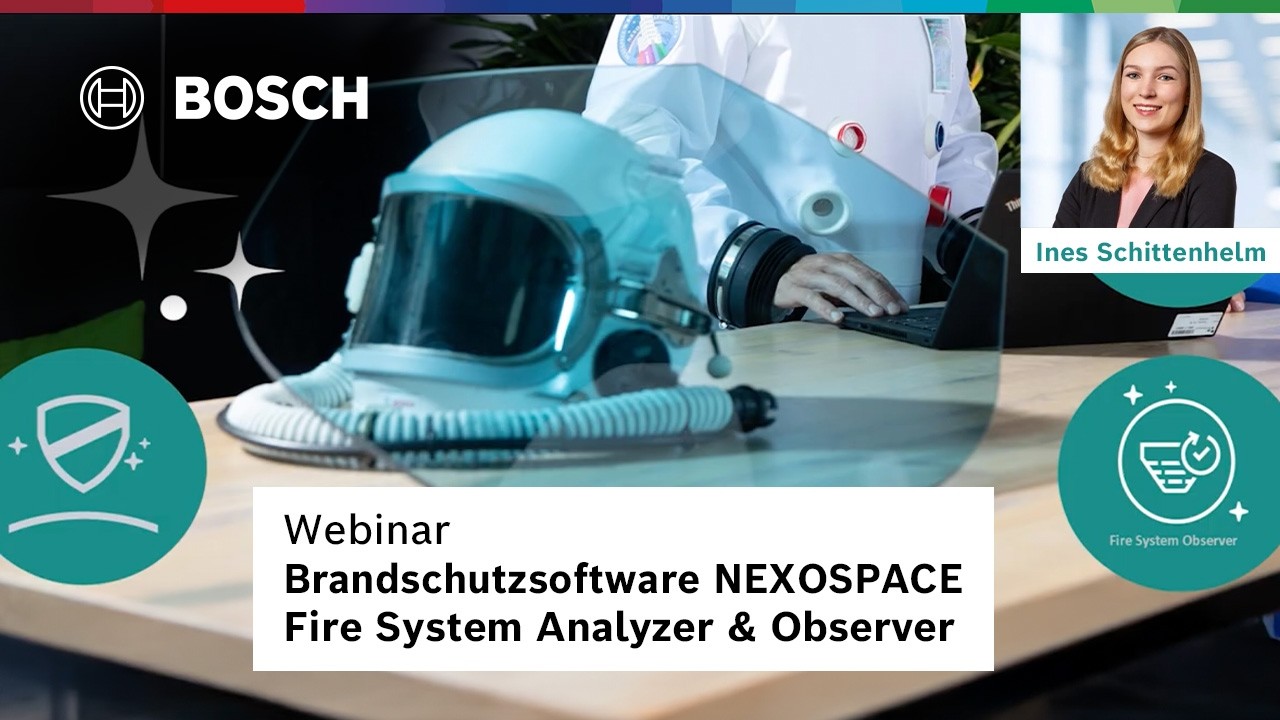 Brandschutzsoftware NEXOSPACE Fire System Analyzer & Observer [Bosch Business Webinar Bestand]