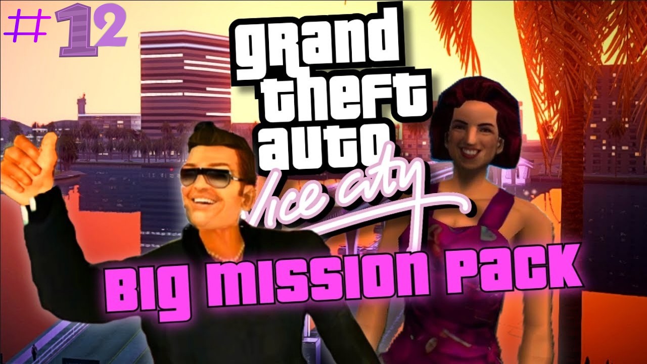 GTA Vice City BIG MISSION PACK Végigjátszás/#12/