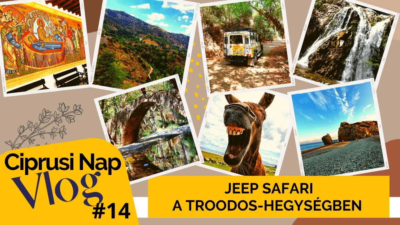 Ciprusi Nap Vlog #14 – Jeep Safari a Troodos – hegységben