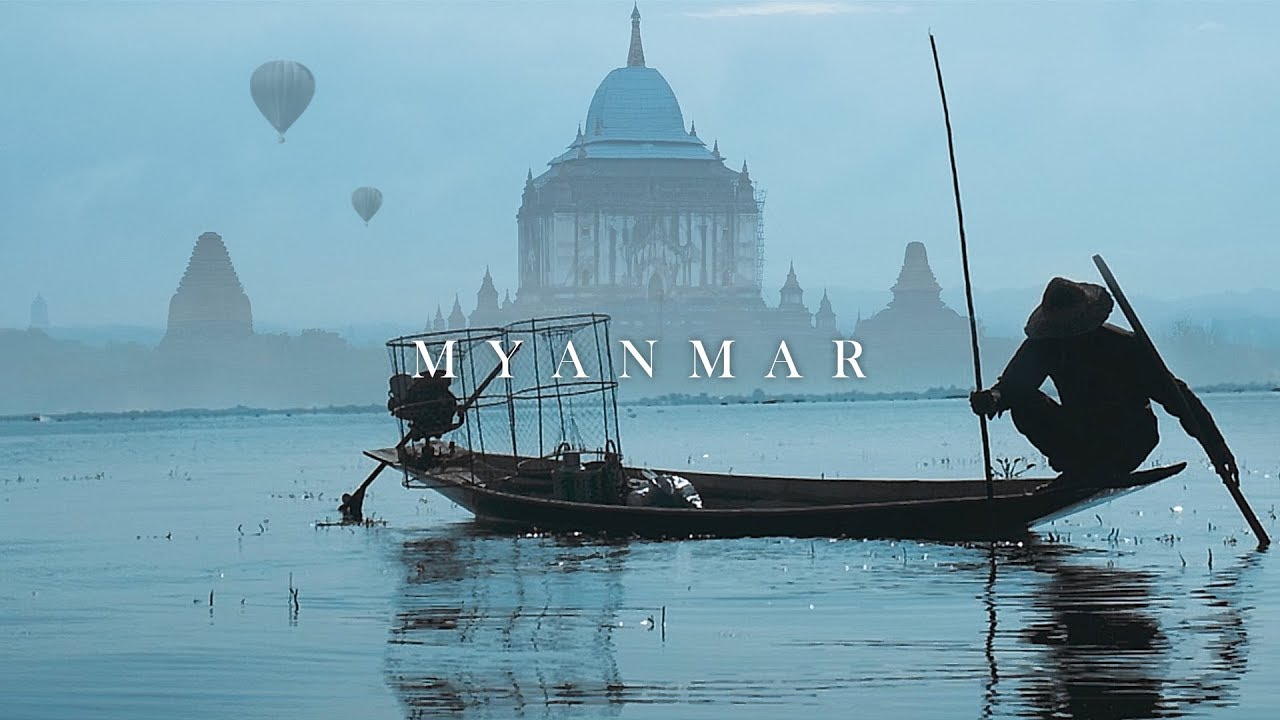 Myanmar (Burma) - Cinematic