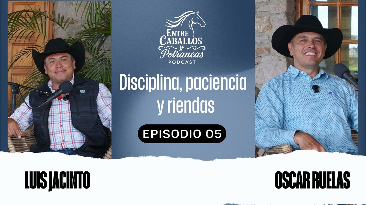 Entre Caballos y Potrancas| Disciplina, paciencia y riendas |EP 5|Temporada 1
