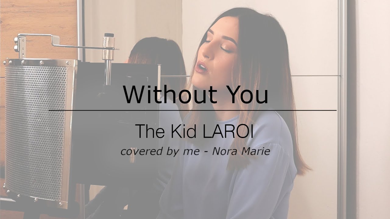 The Kid LAROI - Without You (cover by Nora Marie)