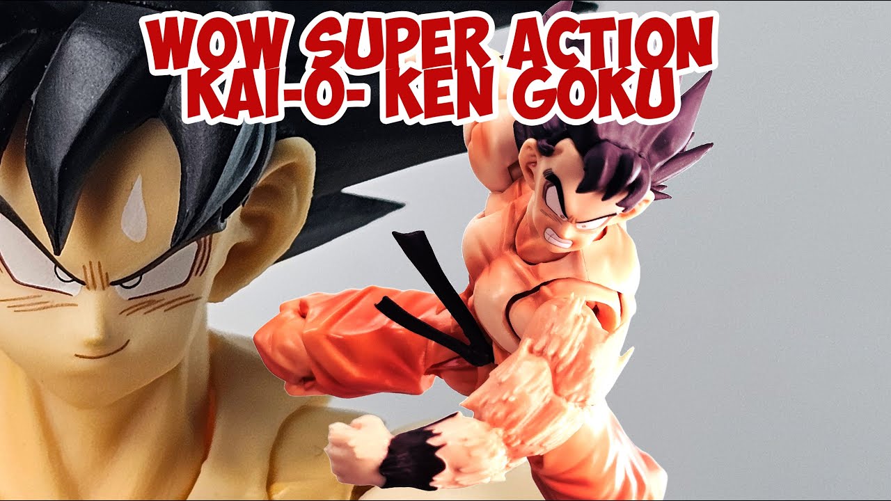 WOW SUPER ACTION KAIOKEN GOKU review
