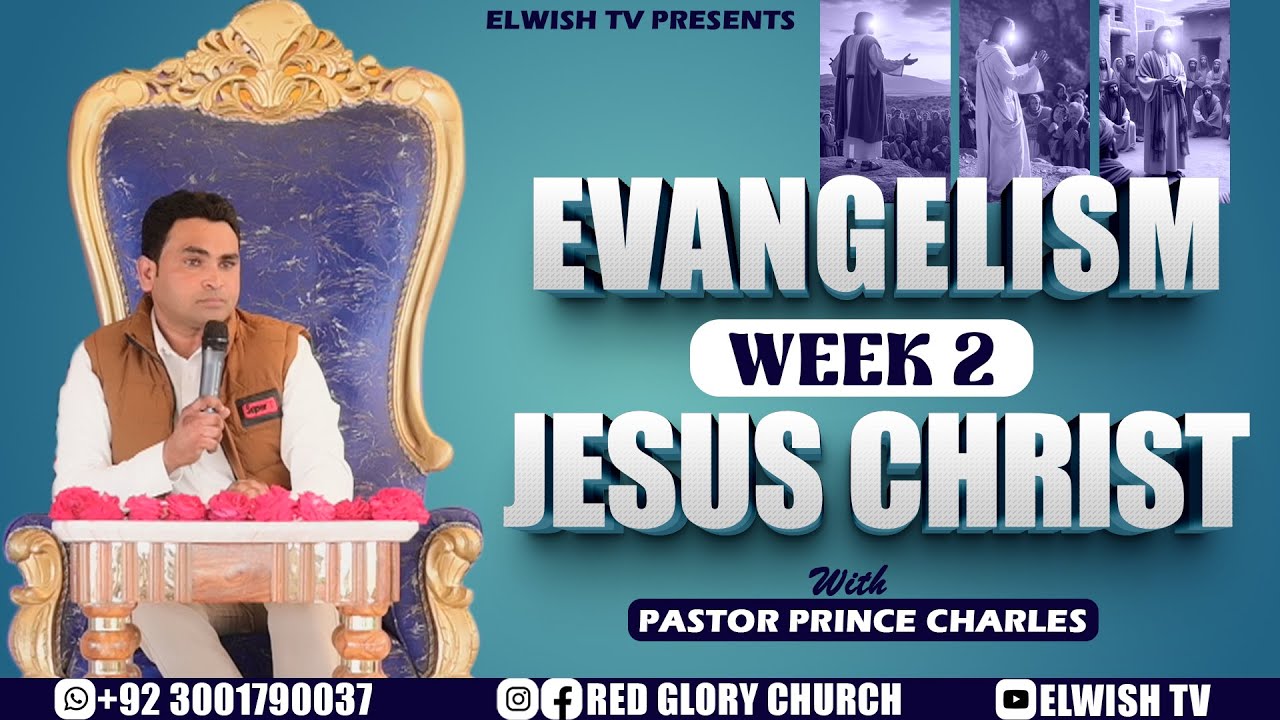 EVANGELISM WEEK 2 Jesus christ || یسوع مسیح کی مُنادی || SERMON BY PASTOR PRINCE CHARLES