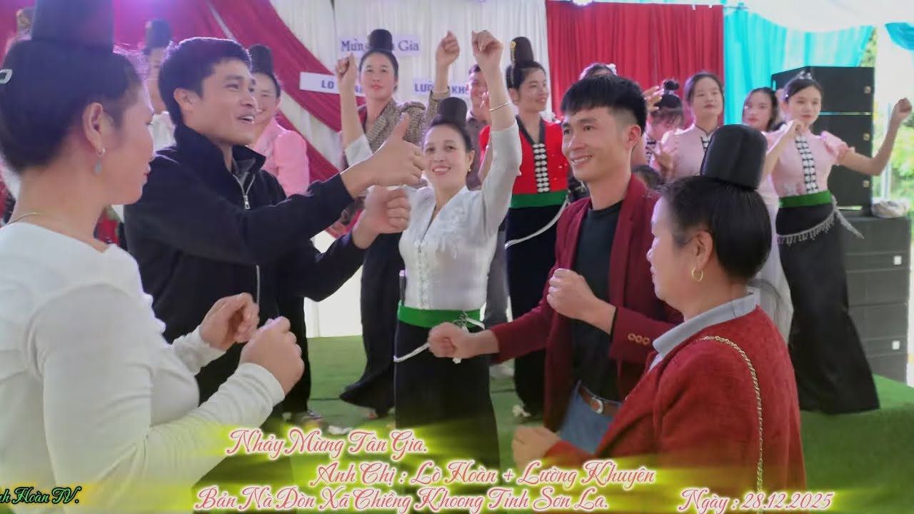 NHẢY NHIỆT TÌNH MẾT CỠ MỪNG TÂN GIA LÒ HOÀN + LƯỜNG KHUYỆN CÁC ÊM PẢ TAI BẢN NÀ DÒN CHIỀNG KHOONG.