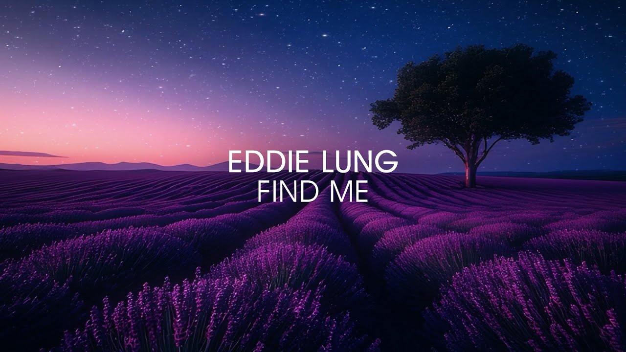 Eddie Lung - Find Me