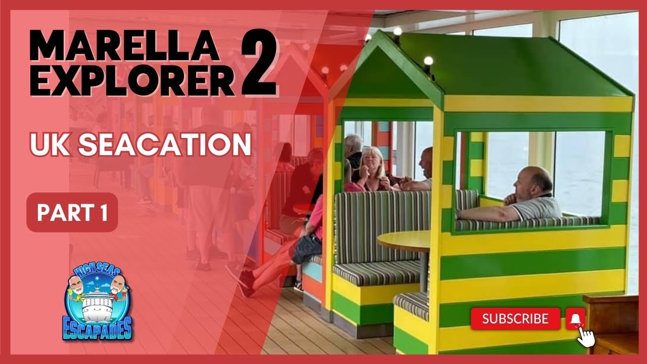 Marella Explorer 2 - UK Seacation - Part 1