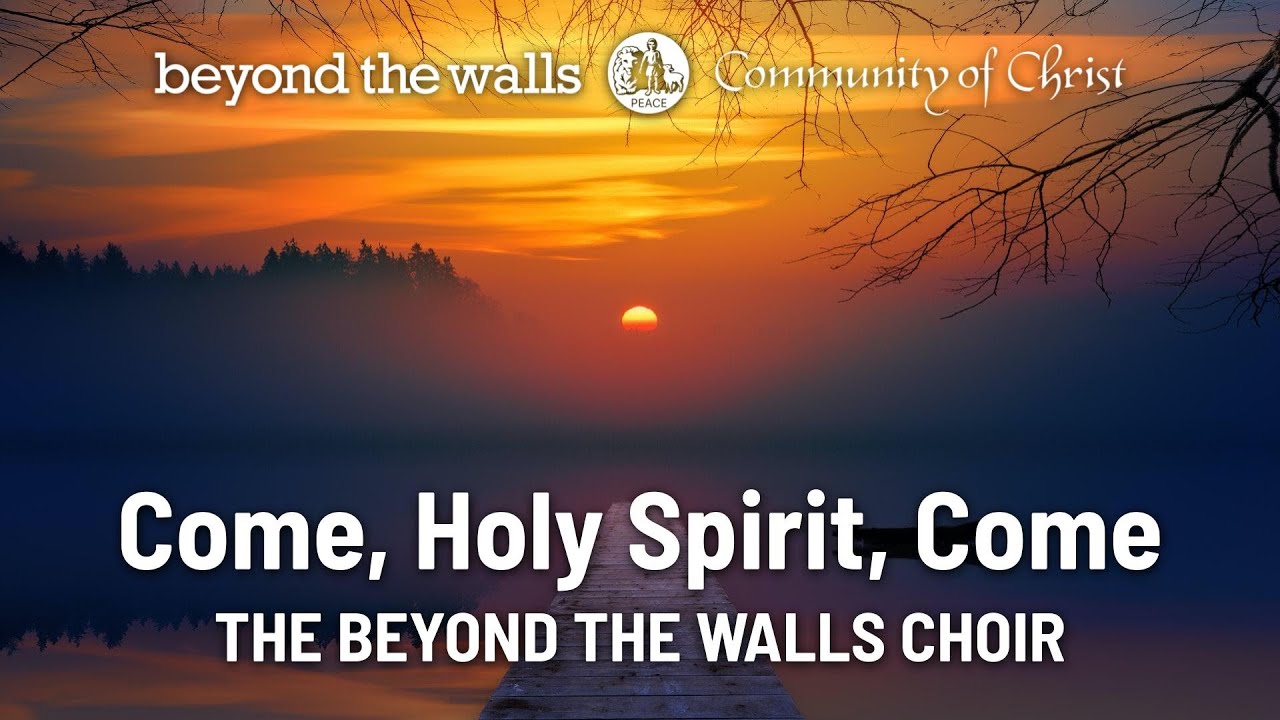 Come, Holy Spirit, Come - CCS 154 - The Beyond the Walls Choir