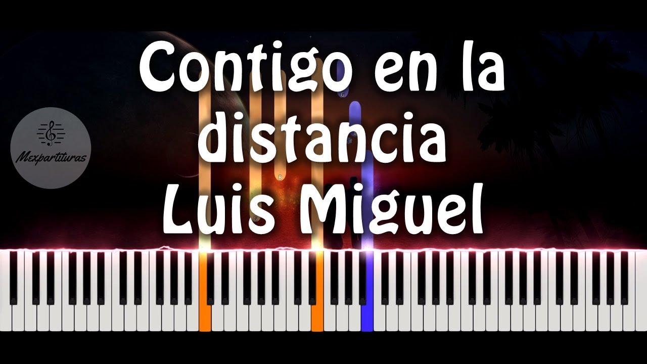 Luis Miguel - Contigo En La Distancia Piano Cover