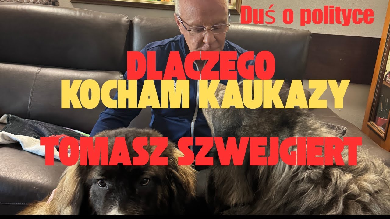dlaczego kocham kaukazy/Duś o polityce/