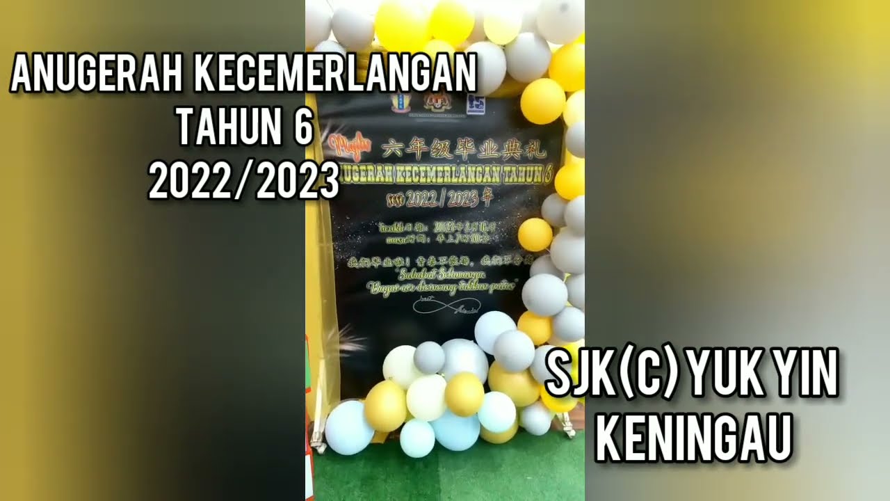 Majlis Anugerah Kecemerlangan Tahun 6 | SJK(C) YUK YIN 2022/2023