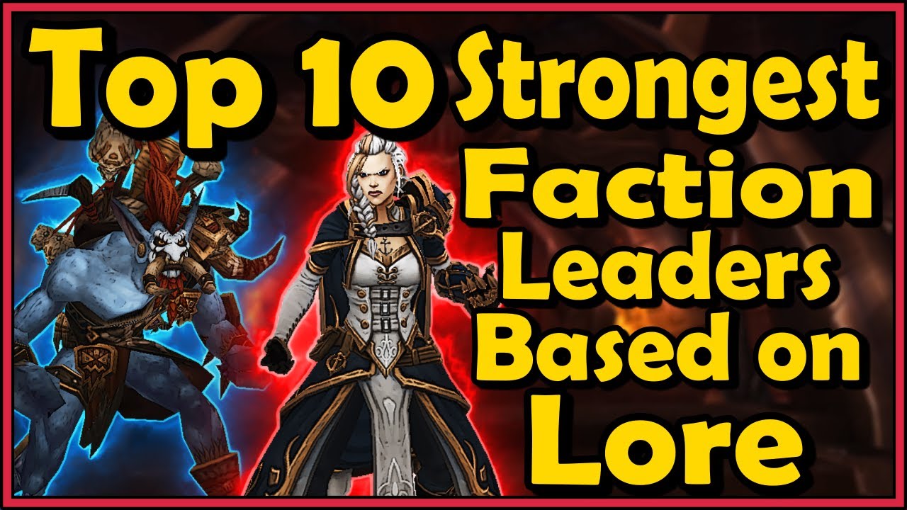Top 10 Strongest Faction Leaders Based on Lore in World of Warcraft