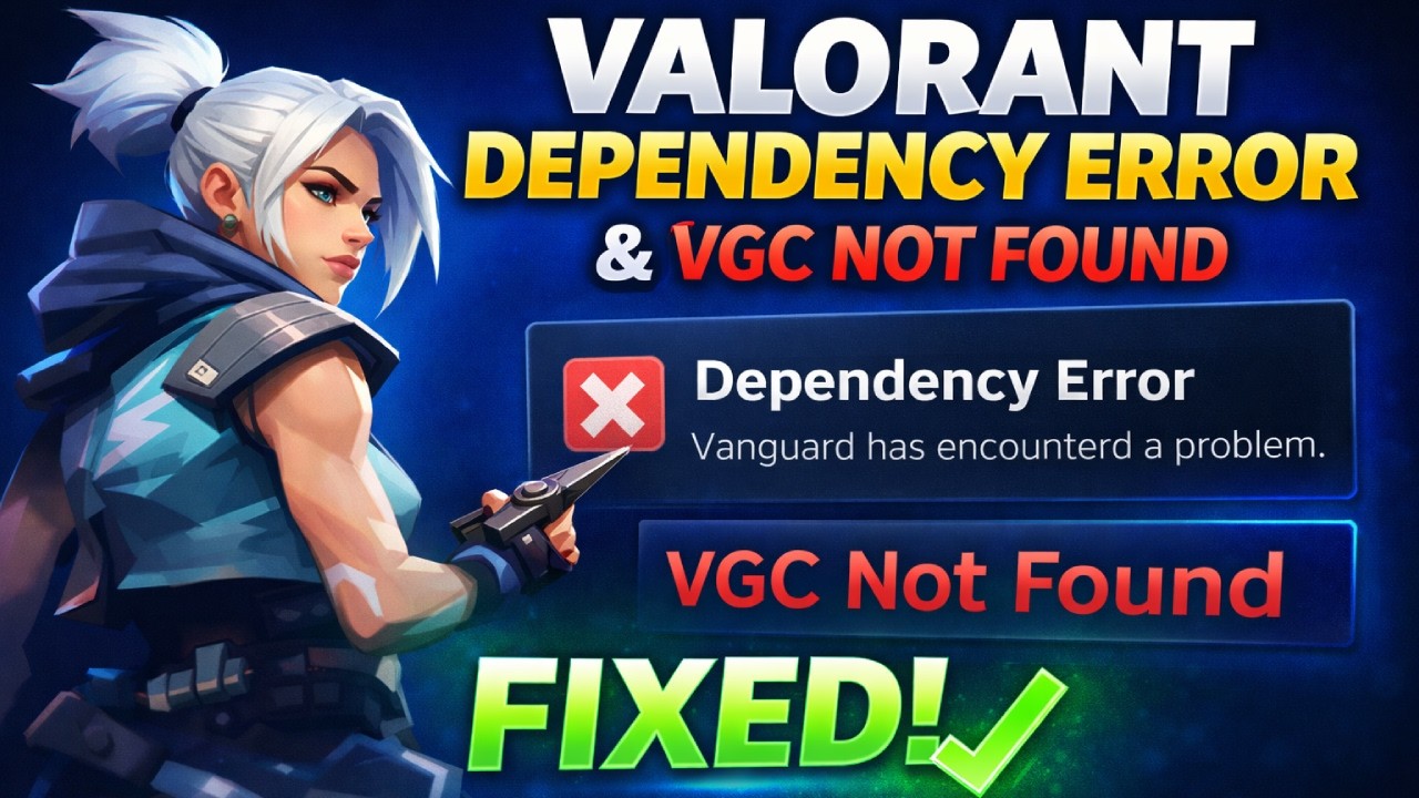 How To Fix Valorant Dependency Error & VGC Not Found