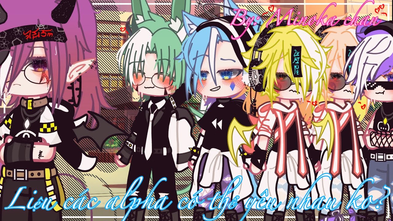 Liệu các alpha có thể yêu nhau ko? Ep13 Ss2 End!