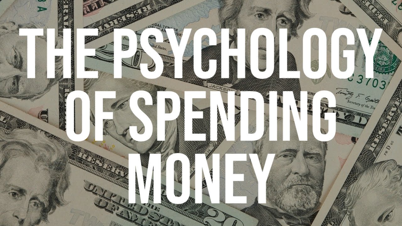 The Psychology of Spending Money