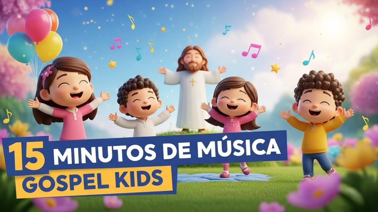 15 Minutos Música Gospel Infantil Surpreendente para Crianças! I Kids Gospel Cristão