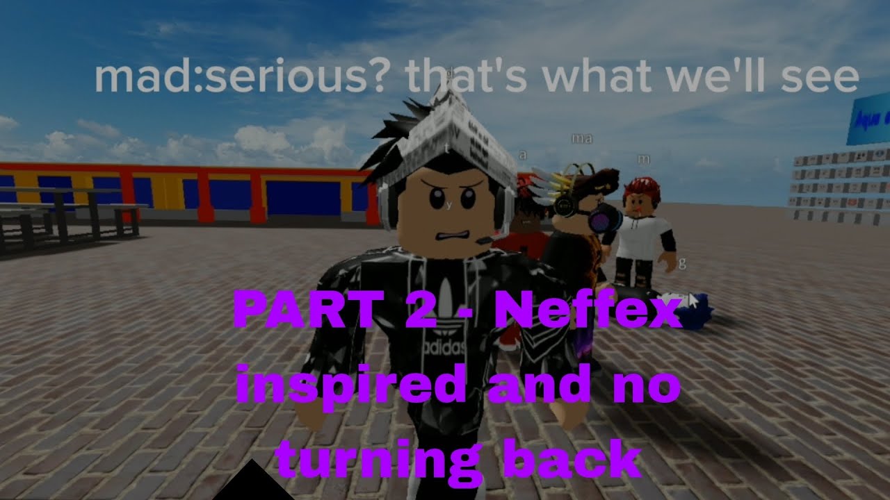 ROBLOX BULLY STORY SEASON 3 PART 2 - Neffex Inspired And No Turning Back