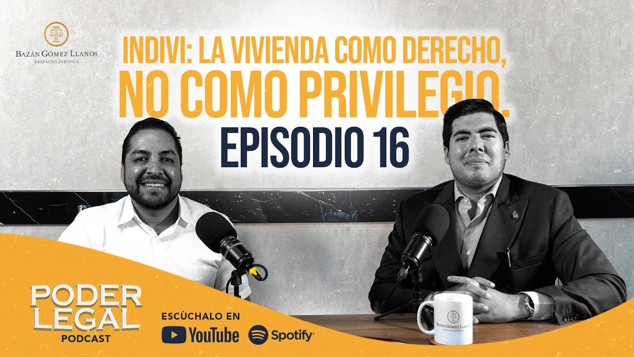 Poder Legal - INDIVI: La vivienda como derecho, no como privilegio.