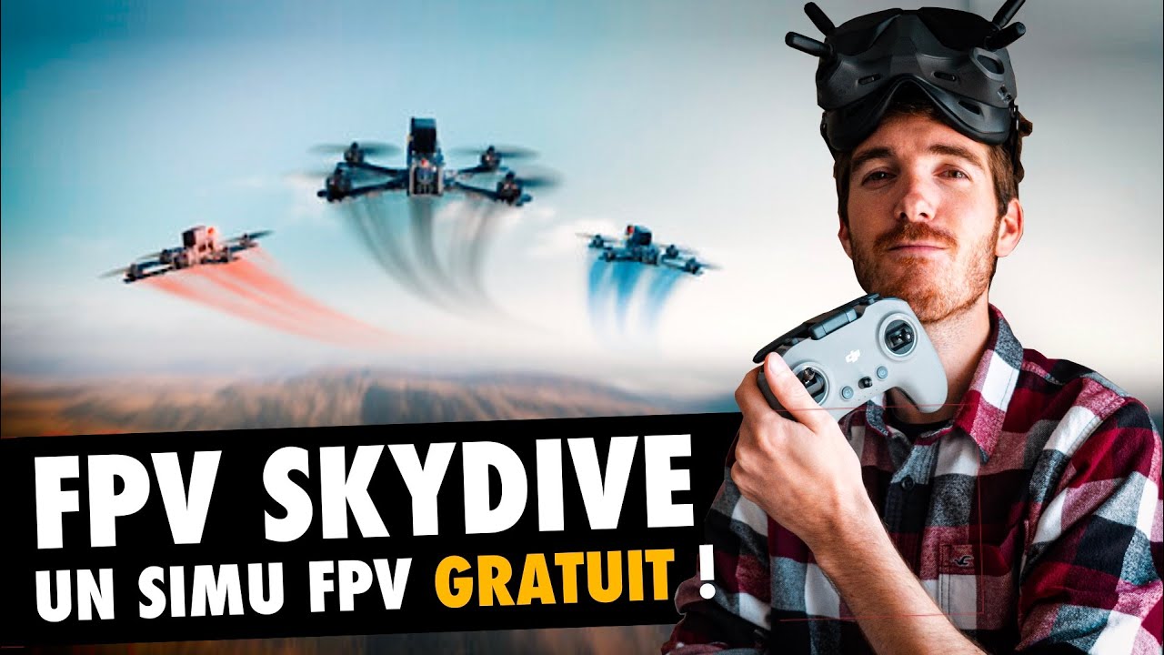 Un simulateur Drone FPV GRATUIT ! Test de FPV SKYDIVE