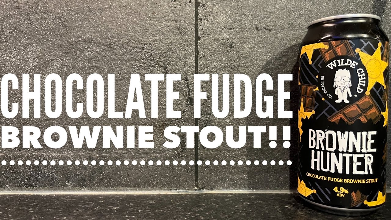 Wilde Child Brownie Hunter Chocolate Fudge Brownie Stout , Wilde Child Brewing Company , British Ale