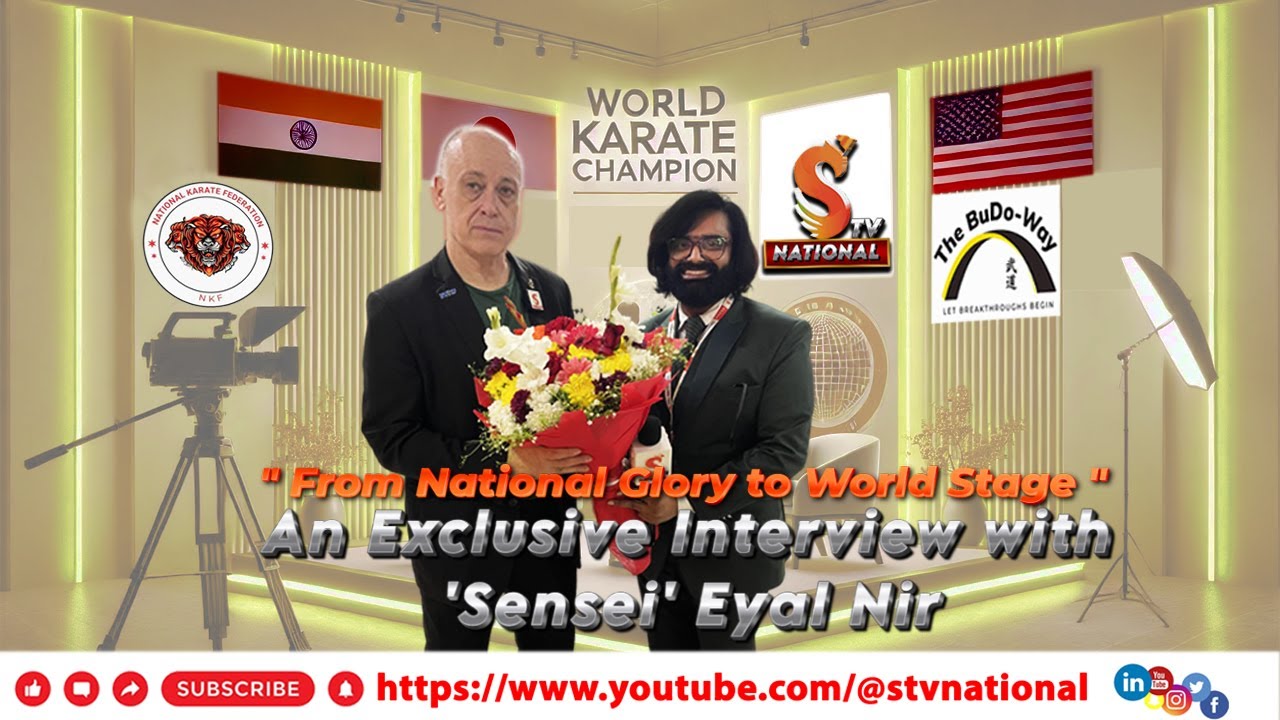 Exclusive Interview at the World Karate Champion 'Sensei' Eyal Nir and STV National  Balu Boyapati