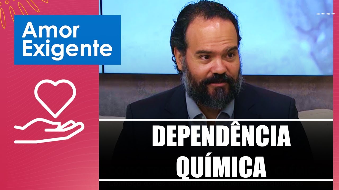 Como tratar a depend&ecirc;ncia qu&iacute;mica &ndash; Amor-Exigente &ndash; 09/10/23