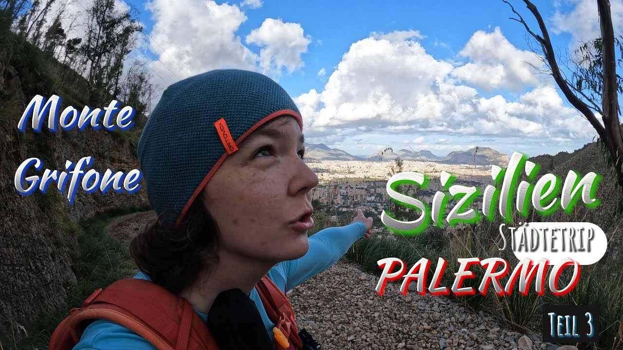 Sizilien und Monte Grifone | Städtetrip Palermo Teil 3