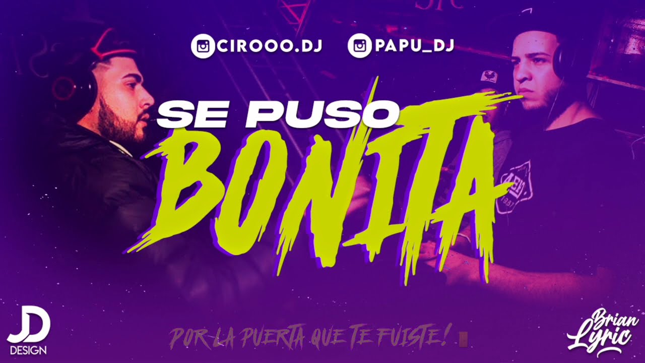 SE PUSO BONITA REMIX 😍 - JEEIPH - PAPU DJ & CIRO DEEJAY