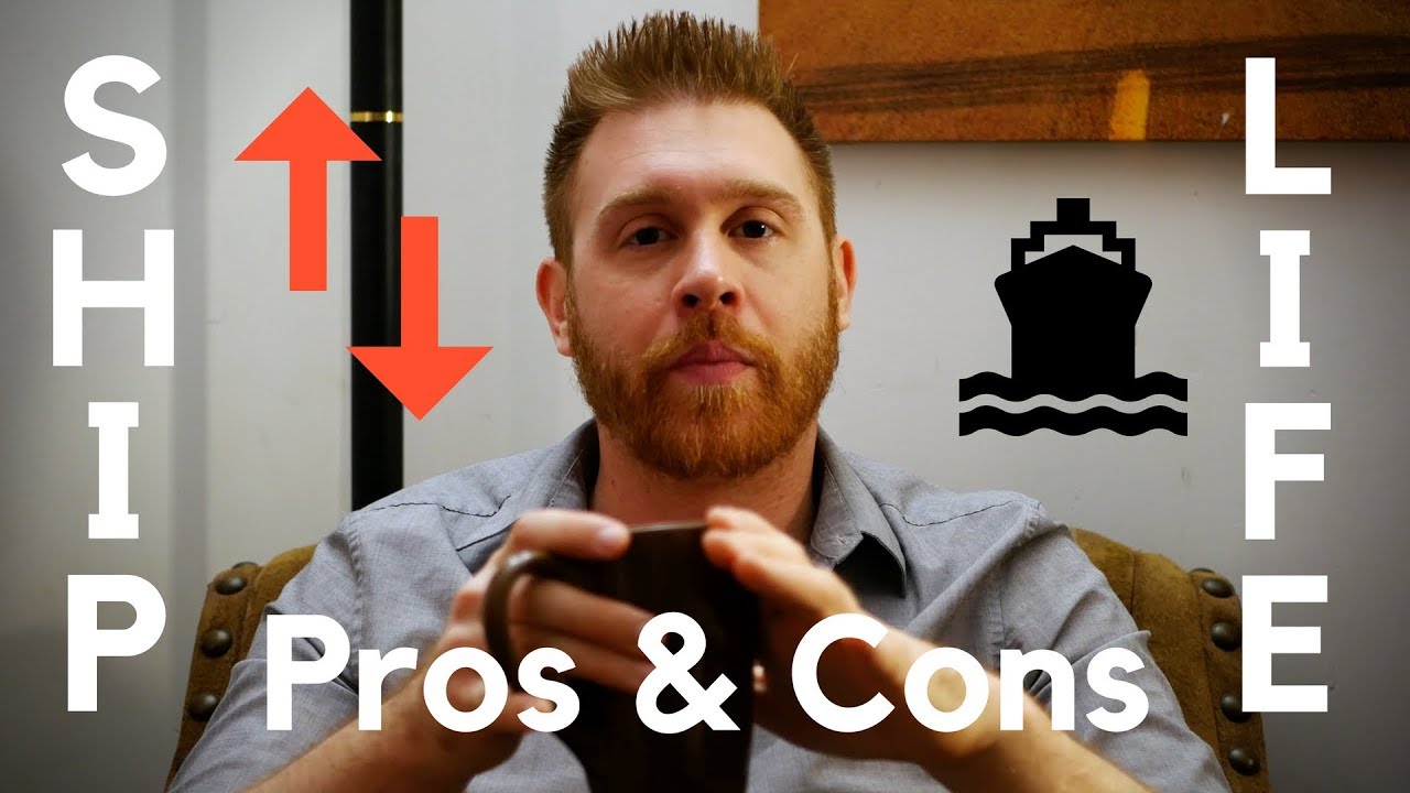 Ship Life: Pros & Cons