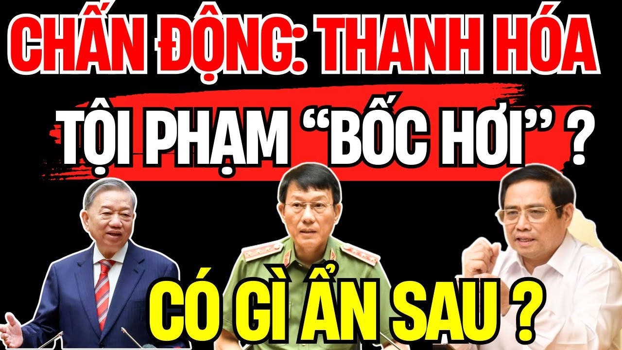 Bí Ẩn Thanh Hóa: Vụ Bắt Bớ Giang Hồ và Đại Gia Bầu Đoàn Gây Sốc! | Chủ Đề Nóng