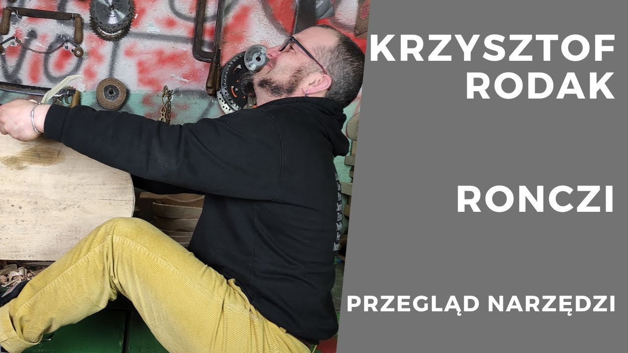 Ronczi o narzędziach do pracy w drewnie. Snycerstwo. Moje Reko.