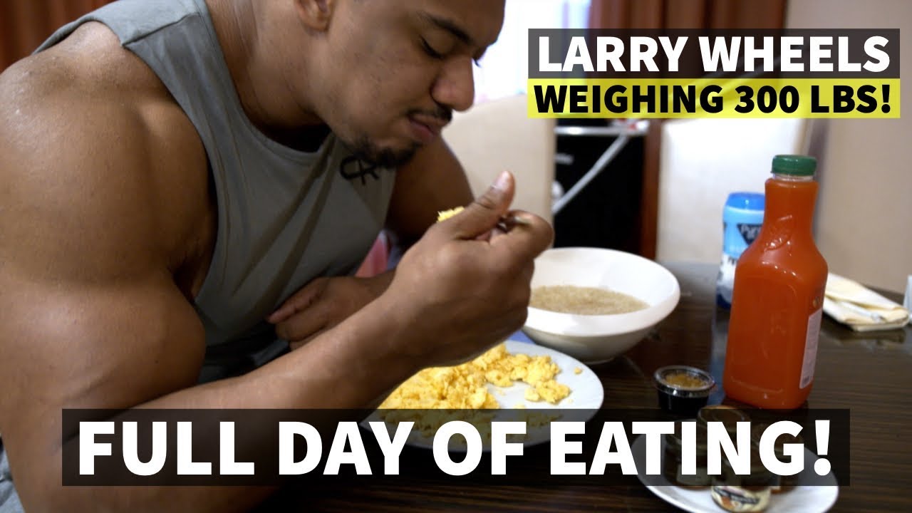 300LB LARRYWHEELS FULL DAY OF EATING