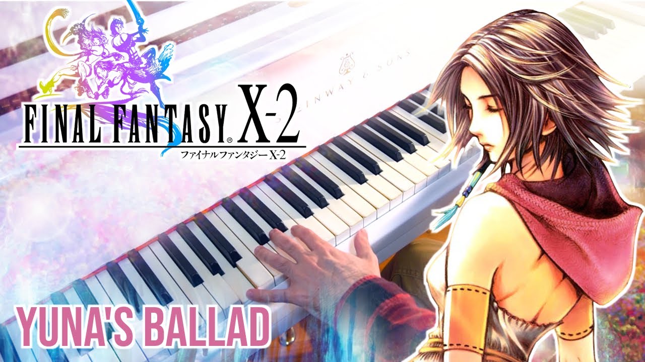 Yuna's Ballad – Final Fantasy X-2 | Piano cover · 2024