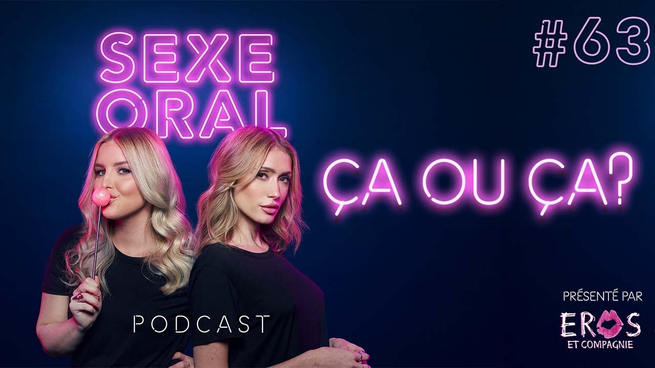 Sexe Oral #63 - Ça ou ça?