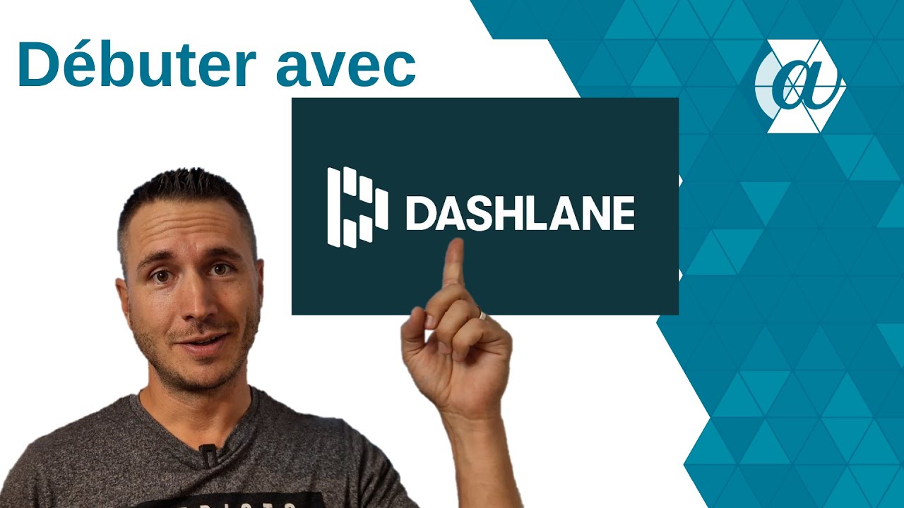 Comment gérer ses mots de passe en toute confiance ? (Dashlane)