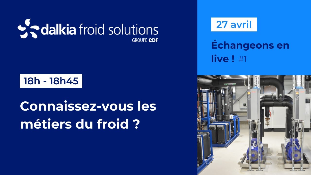 Connaissez-vous les métiers du froid ? Échangeons en live #1