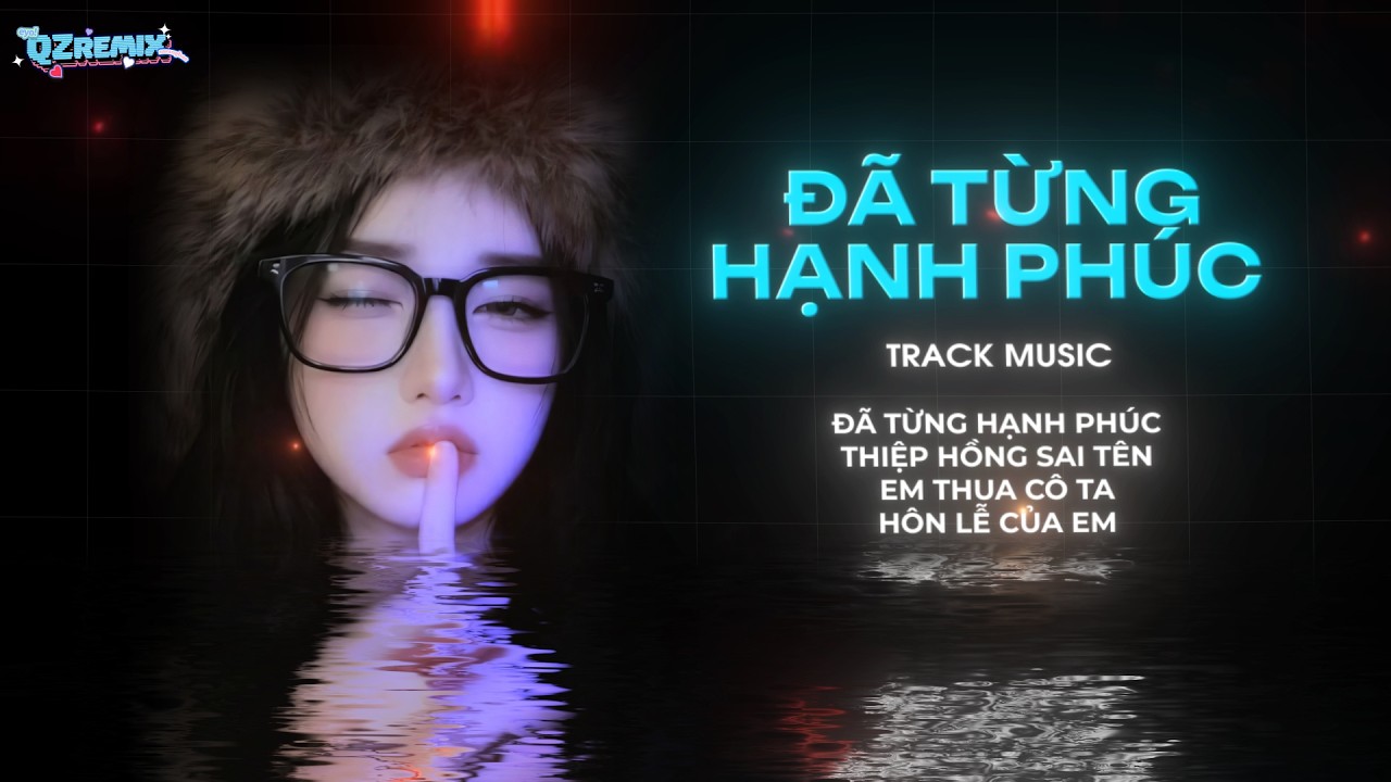Anh Cũng Đã Từng Hạnh Phúc Giống Như Bao Người Remix ♫ Đã Từng Hạnh Phúc Remix Hot TikTok 2026
