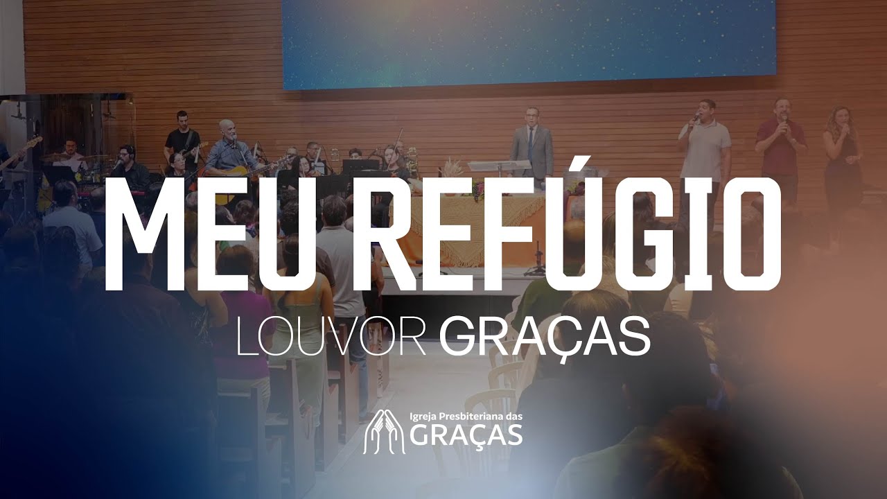 Meu Refúgio | Louvor Graças