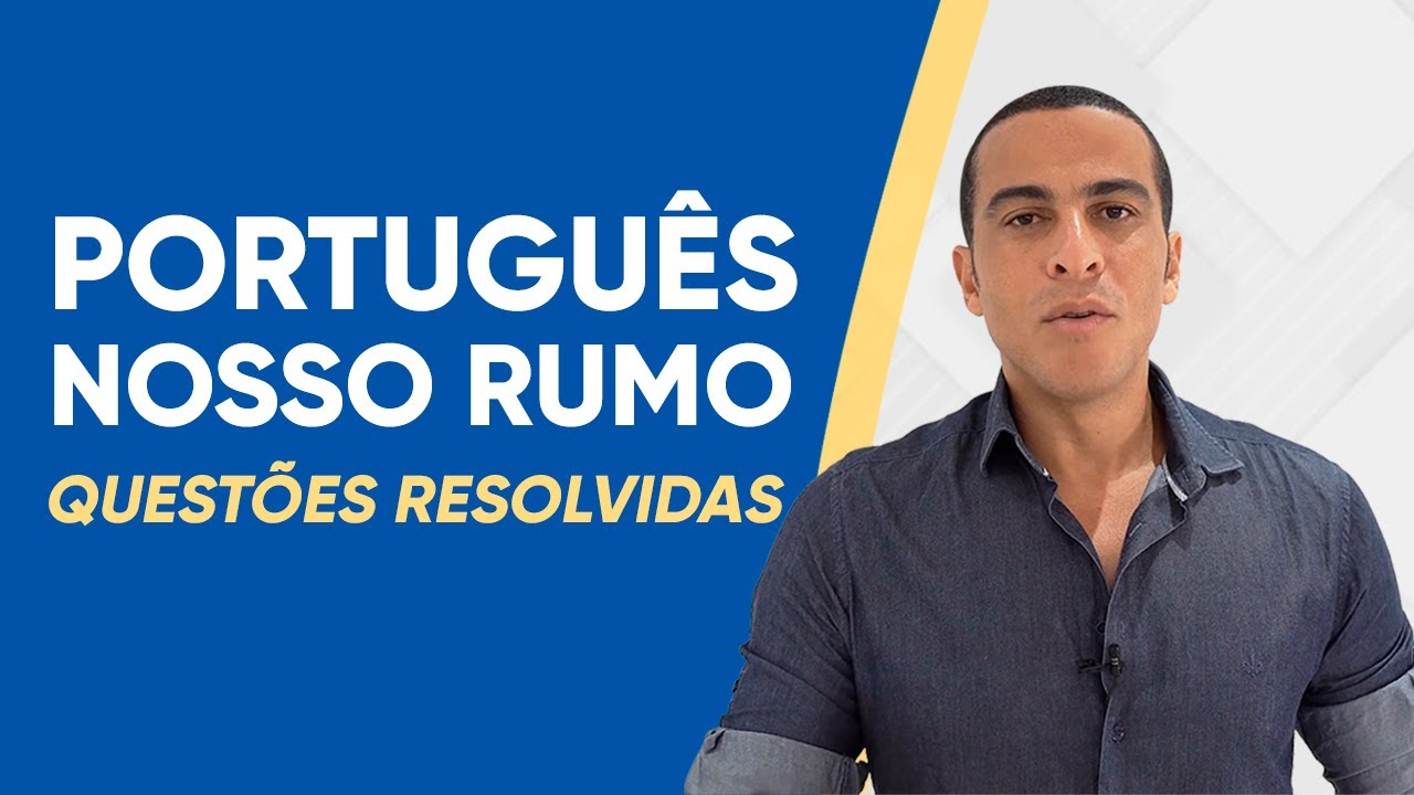 NOSSO RUMO 2023 - PORTUGUÊS  - QUESTÕES RESOLVIDAS