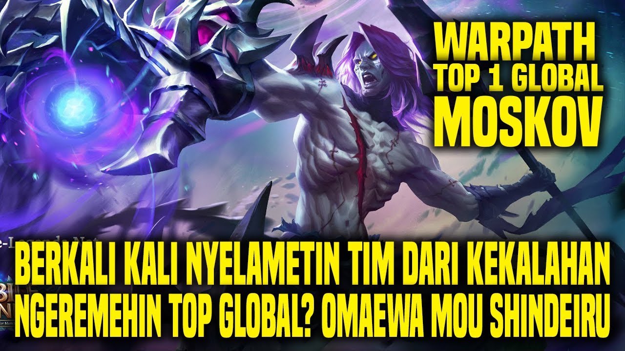 Hal Yang Gw Pelajari Dari Top 1 Global MOSKOV WARPATH • Mobile Legends Indonesia