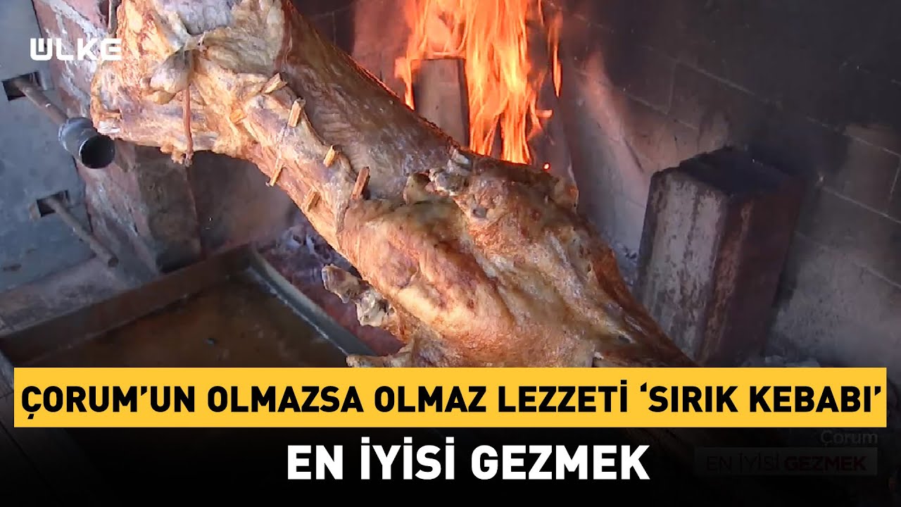 Çorum Kargı’nın Olmazsa Olmaz Lezzeti “Sırık Kebabı”