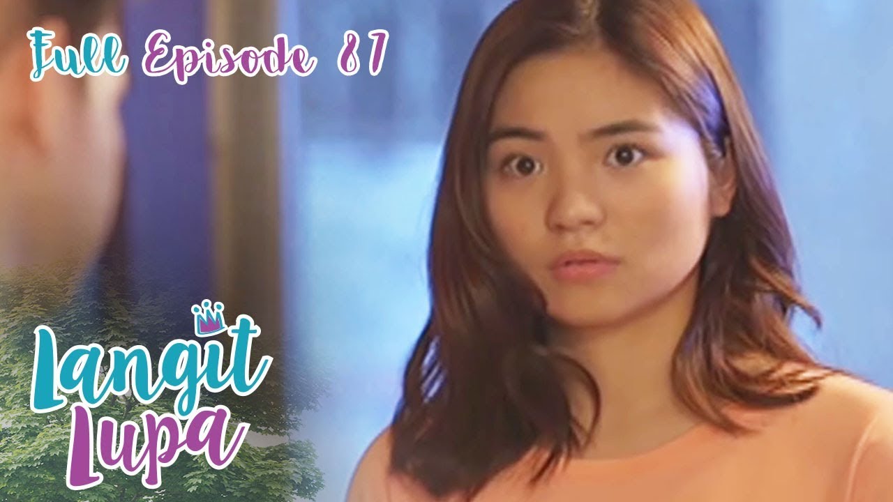 Full Episode 87 | Langit Lupa