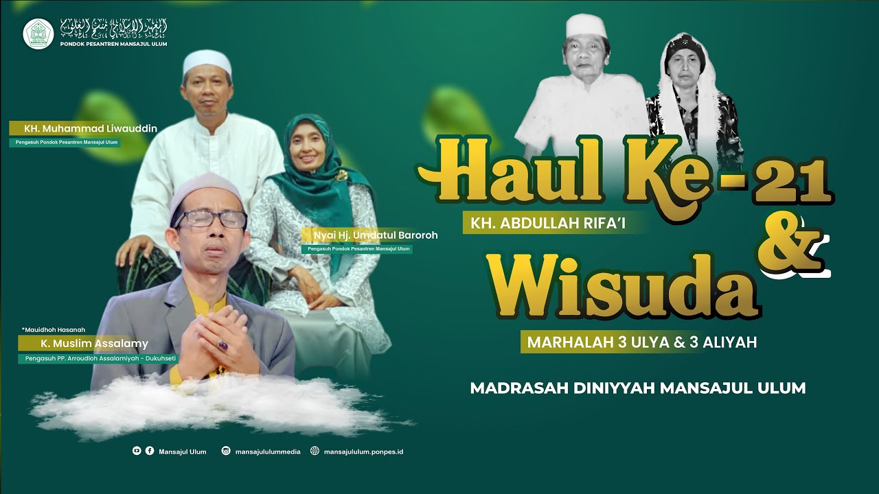 Haul ke 21 KH. Abdullah Rifa'i & Wisuda Marhalah Ulya dan 3 Aliyah MADIN Mansajul Ulum TA. 1445/1446