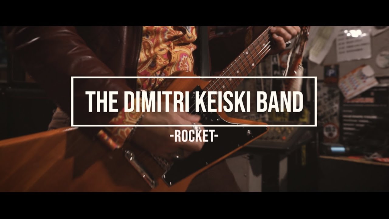 The Dimitri Keiski Band - Rocket (Official video)