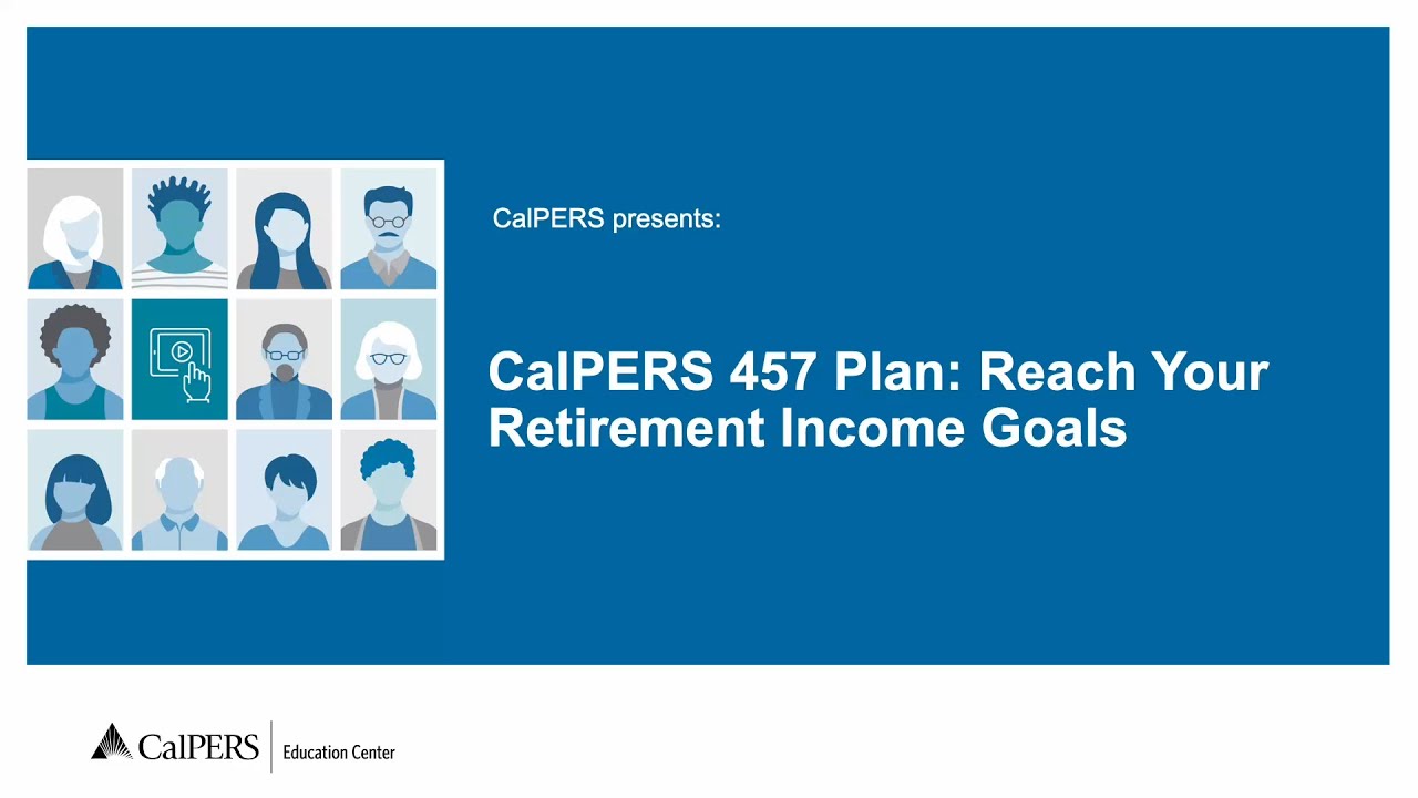 CalPERS 457 Plan: Reach Your Retirement Income Goals