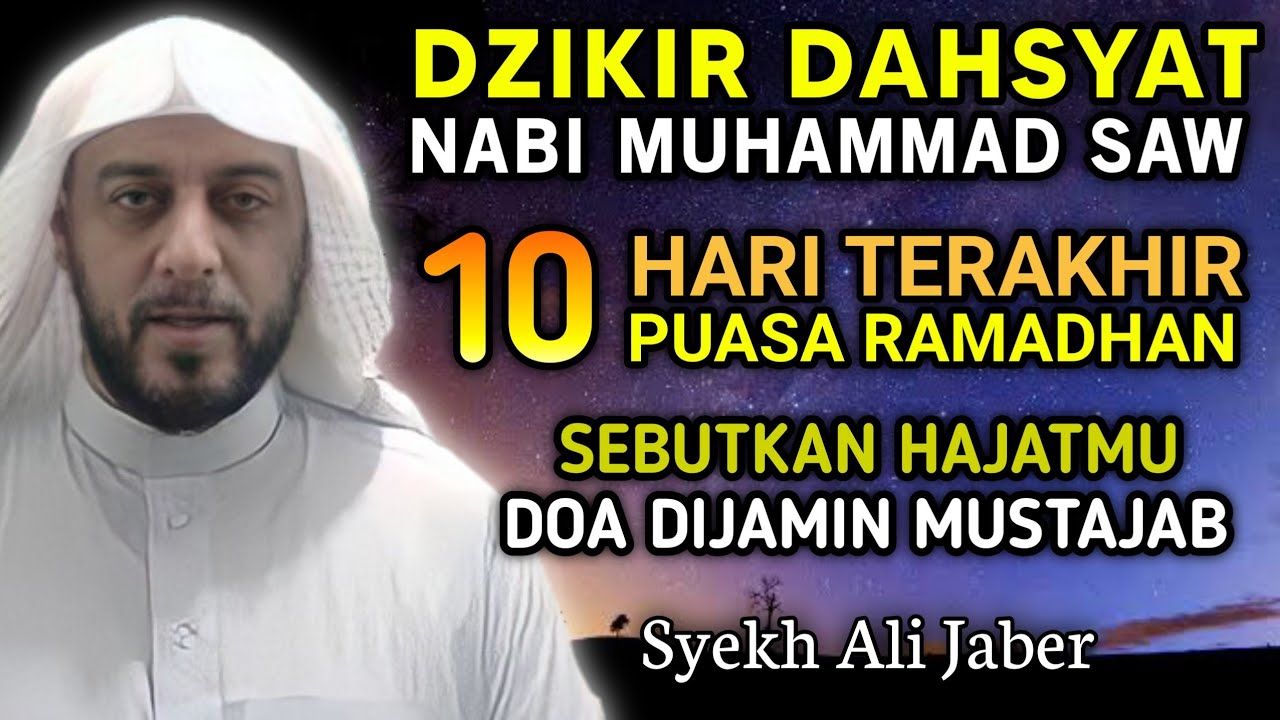 Wirid Dahsyat di 10 Hari Terakhir Ramadhan, Doamu Mustajab mendapat Lailatul Qadar | Syekh Ali Jaber